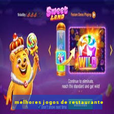 melhores jogos de restaurante